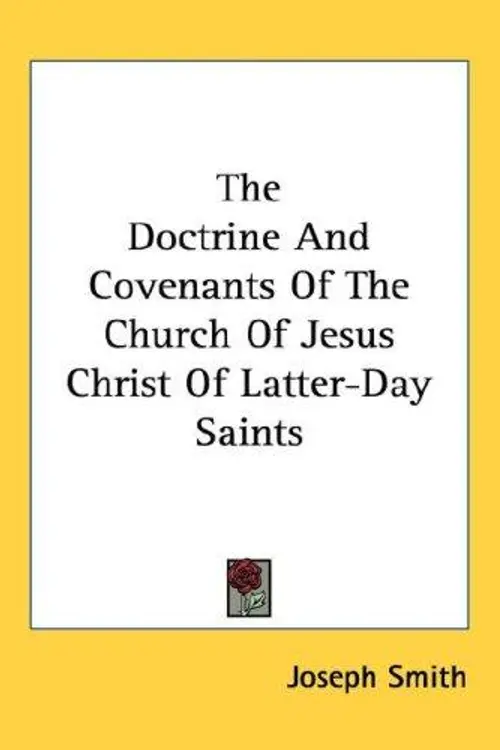 The Doctrine And Covenants Of The Church Of Jesus Christ Of Latter-Day Saints cover