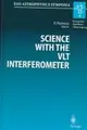 Cover image for Science With the Vlt Interferometer
