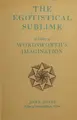 Cover image for The Egotistical Sublime. A History of Wordsworth's Imagination