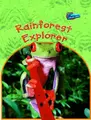 Cover image for Rainforest Explorer (Raintree Perspectives: Habitat Explorer) (Raintree Perspectives: Habitat Explorer)
