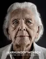 Cover image for Living a Century - Centenarians - Jahrhundertmensch
