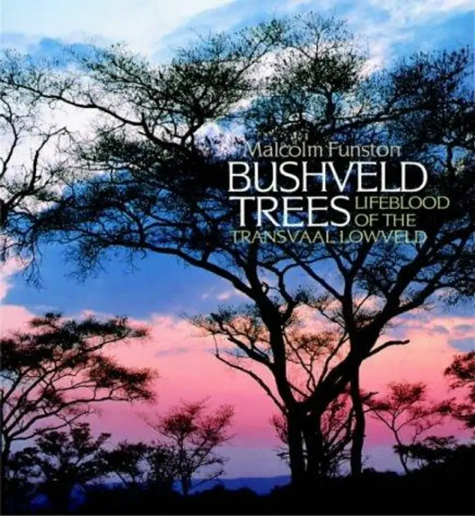 Bushveld trees: lifeblood of the Transvaal lowveld cover