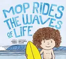 Cover image for Mop Rides the Waves of Life