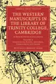 Cover image for The Western manuscripts in the library of Trinity College, Cambridge, Volume 4