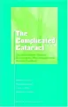 Cover image for The Complicated Cataract