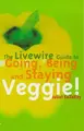 Cover image for Guide to Going, Being and Staying Veggie!