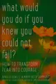 Cover image for What Would You Do If You Knew You Could Not Fail?