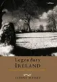 Cover image for Legendary Ireland