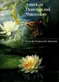 Cover image for American Drawings and Watercolors from the Wadsworth Atheneum