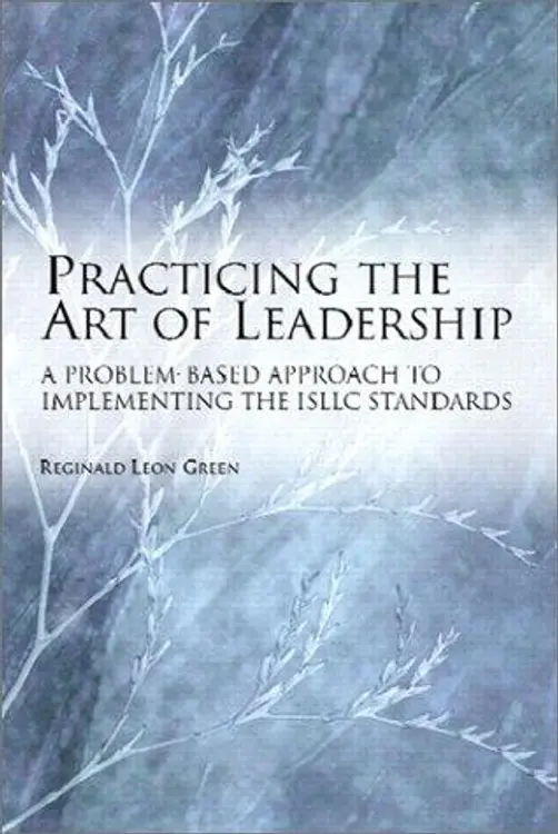 Practicing the Art of Leadership: A Problem-based Approach to Implementing the ISLLC Standards cover
