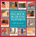 Cover image for The Encyclopedia of Dollhouse Decorating Techniques (Encyclopedia of Art)