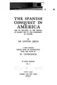 Cover image for The Spanish Conquest in America: And Its Relation to the History of Slavery and to the ...