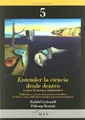 Cover image for Entender la ciencia desde dentro