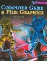 Cover image for Computer Game And Film Graphics (Art Off the Wall)