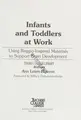 Cover image for Infants and toddlers at work