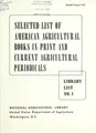 Cover image for Selected list of American agricultural books in print and current agricultural periodicals