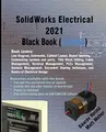Cover image for SolidWorks Electrical 2021 Black Book