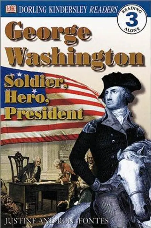 George Washington: soldier, hero, president cover
