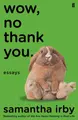 Cover image for Wow, No Thank You