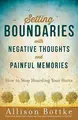 Cover image for Setting Boundaries® with Negative Thoughts and Painful Memories