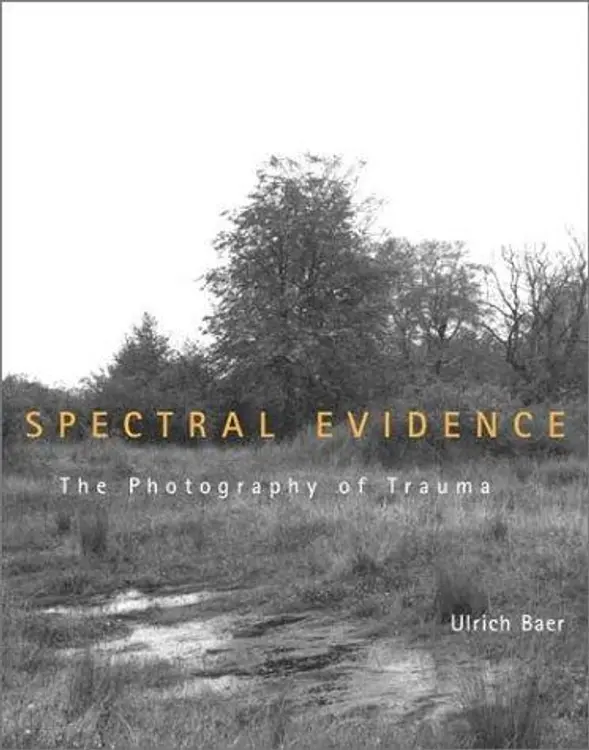Spectral Evidence: The Photography of Trauma cover