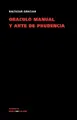 Cover image for Oráculo manual y arte de prudencia (Memorias / Memories)