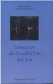 Cover image for Literatur als Geschichte des Ich.