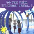 Cover image for Do You Think It's Funny When. (Science About Me)