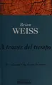 Cover image for A traves el tiempo/Through Time into Healing