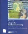 Cover image for Integrierte Kundenorientierung. Implementierung der kundenorientierten Unternehmensführung.