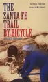 Cover image for The Santa Fe trail by bicycle
