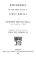Cover image for Discourses on the first decade of Titus Livius