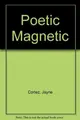 Cover image for Poetic magnetic