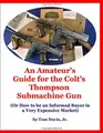 Cover image for An Amateur's Guide for the Colt's Thompson Submachine Gun