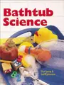Cover image for Bathtub science