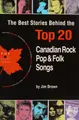 Cover image for Best Stories Behind the Top 20 Canadian Rock, Pop and Folk Songs