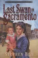 Cover image for The last Swan in Sacramento