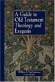 Cover image for Guide to Old Testament Theology and Exegesis, A