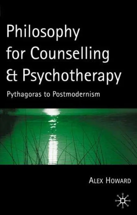 Philosophy for counselling and psychotherapy: Pythagoras to postmodernism cover