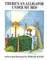 Cover image for There's an alligator under my bed