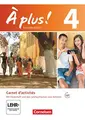 Cover image for À plus! Nouvelle édition. Band 4. Carnet d'activités mit Audio- und Videos Online