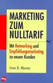 Cover image for Marketing zum Nulltarif. Mit Networking und Empfehlungsmarketing zu neuen Kunden.