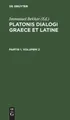Cover image for Platonis Dialogi Graece et Latine. Partis 1, Volumen 2
