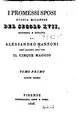 Cover image for I promessi sposi: storia milanese del secolo xvii, scoperta e rifatta da ...