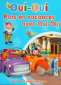 Cover image for Pars en vacances avec Oui-Oui
