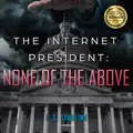 Cover image for The Internet President