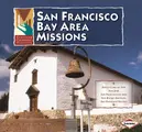 Cover image for San Francisco Bay Area Missions (Exploring California Missions)