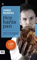 Cover image for Hoy harás pan. Edición 2021
