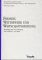 Cover image for Freiheit, Wettbewerb und Wirtschaftsordnung.