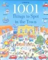 Cover image for 1001 Things to Spot in the Town (1001 Things to Spot)